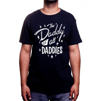 Daddy Of All the Daddies - Tshirt Homme