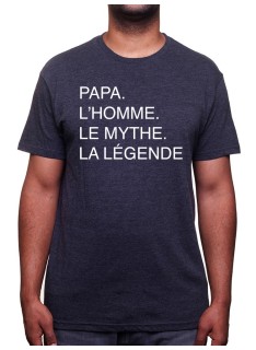 Papa L'homme, le mythe, la lÈgende - Tshirt Homme