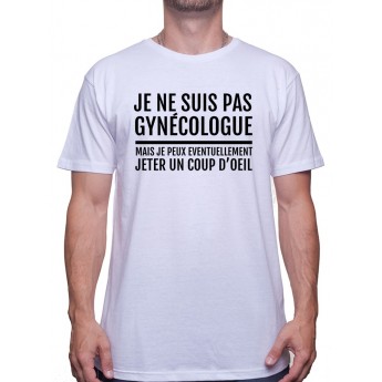 Je ne suis pas gynecologue - Tshirt Homme