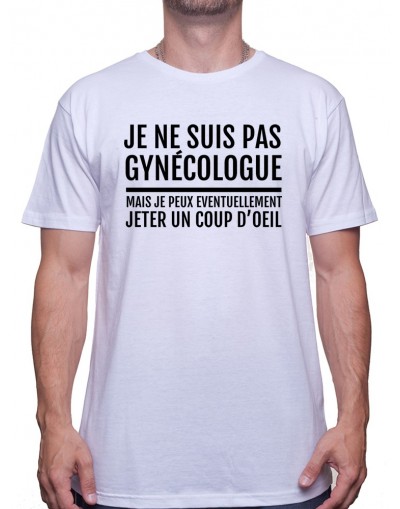 Je ne suis pas gynecologue - Tshirt Homme