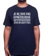 Je ne suis pas gynecologue - Tshirt Homme