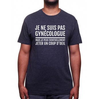 Je ne suis pas gynecologue - Tshirt Homme