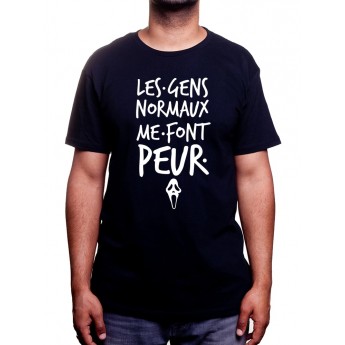 Les gens normaux me font peur - Tshirt Homme