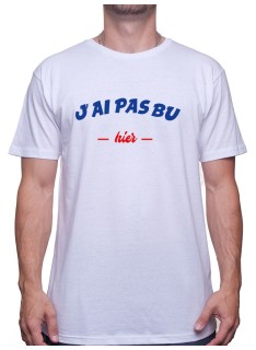 J'ai pas bu hier - Tshirt Homme