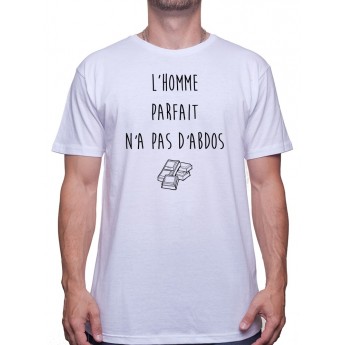 L'homme parfait n'a pas d'abdo - Tshirt Homme