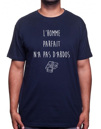 L'homme parfait n'a pas d'abdo - Tshirt Homme