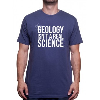 Geology isnt a real science-Tshirt Homme