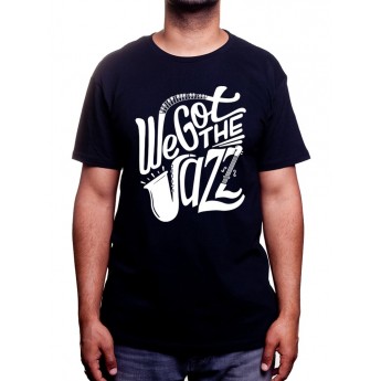 We got the Jazz - Tshirt Homme