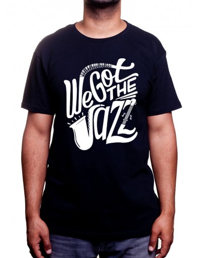 We got the Jazz - Tshirt Homme