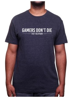 Gamer's don't die they respawn - Tshirt Tshirt Homme Gamer