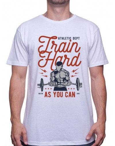 Train Hard - Tshirt Tshirt Homme Sport