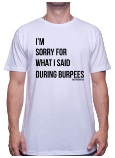 Im sorry for what i said during burpees - Tshirt Tshirt Homme Sport