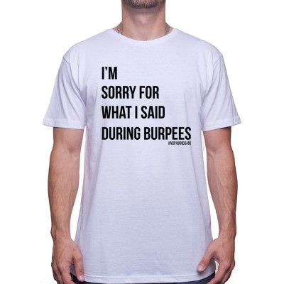 Im sorry for what i said during burpees - Tshirt Tshirt Homme Sport