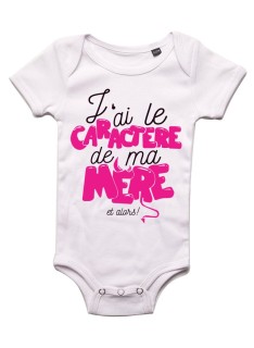 J'ai le caractere de ma mere et alors ? - Body bébé Bébé