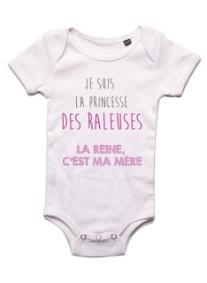 Je suis la princesse des raleuses - Body bébé Bébé