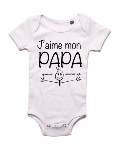 J'aime mon papa grand comme ca - Body bébé Bébé