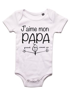 J'aime mon papa grand comme ca - Body bébé Bébé