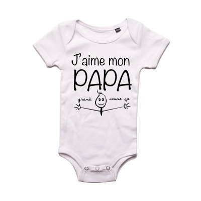 J'aime mon papa grand comme ca - Body bébé Bébé