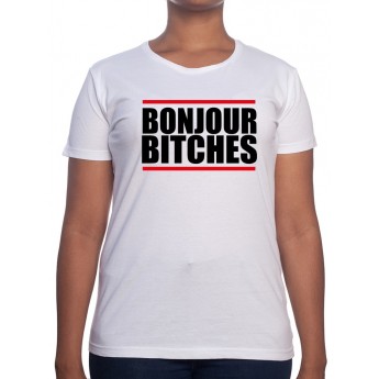 Bonjour Bitches - Tshirt Femme