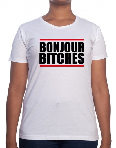 Bonjour Bitches - Tshirt Femme