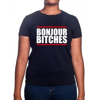 Bonjour Bitches - Tshirt Femme