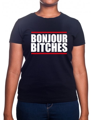 Bonjour Bitches - Tshirt Femme