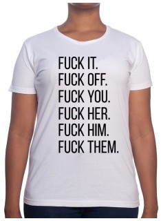 Fuck it Off Her Him them - Tshirt Femme