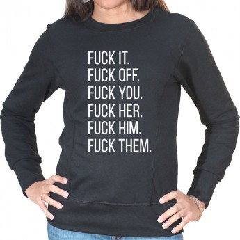 Fuck it Off Her Him them - Sweat Crewneck Femme