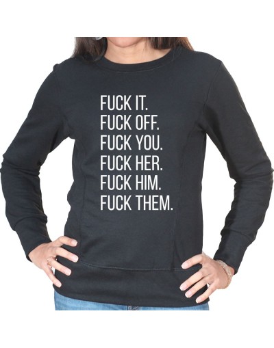 Fuck it Off Her Him them - Sweat Crewneck Femme