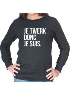 JE twerk donc je suis - Sweat Crewneck Femme