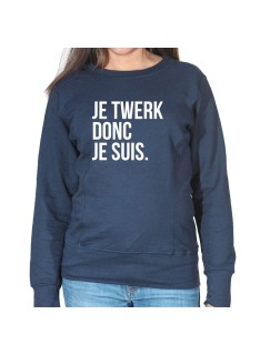 JE twerk donc je suis - Sweat Crewneck Femme