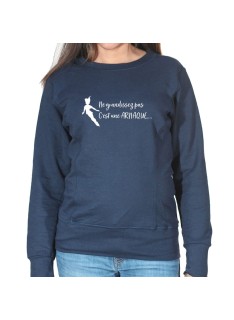 Ne grandissez pas c'est une arnaque - Sweat Crewneck Femme