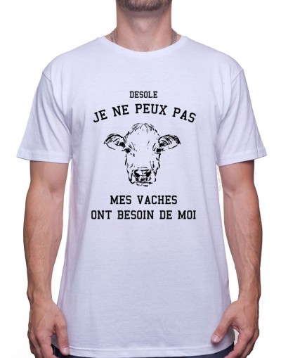 Desole mes vaches ont besoin de moi - Tshirt Humour Agriculteur T-shirt Homme