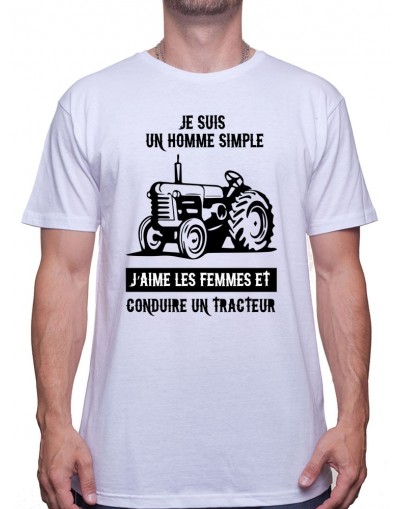 Je suis un homme simple - Tshirt Humour Agriculteur T-shirt Homme