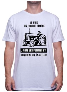 Je suis un homme simple - Tshirt Humour Agriculteur T-shirt Homme