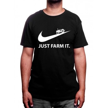 Just farm it - Tshirt Humour Agriculteur T-shirt Homme