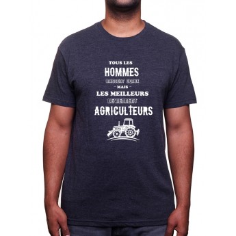 Tous les hommes naissent e?gaux - Tshirt Humour Agriculteur T-shirt Homme