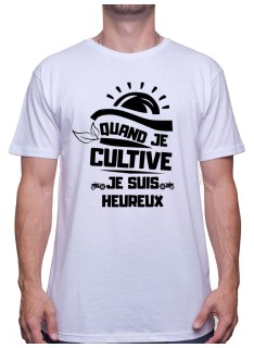 Quand je cultive je suis heureux - Tshirt Humour Agriculteur T-shirt Homme