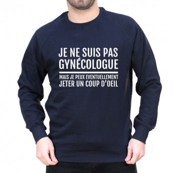 Je ne suis pas gynecologue - Sweat Homme