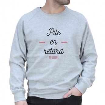 Pile en retard - Sweat Homme