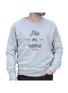 Pile en retard - Sweat Homme