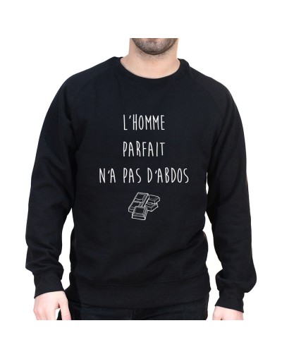 L'homme parfait n'a pas d'abdo - Sweat Homme