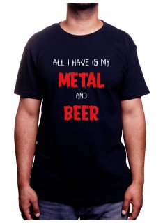 All i have is Metal and Beer - Tshirt Rock Tshirt Rock & Métal