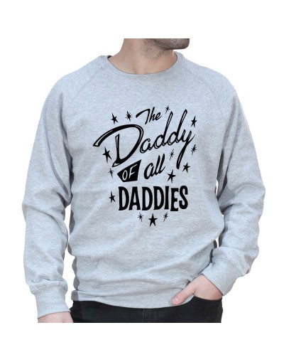 Daddy Of All the Daddies - Sweat col rond (Crewneck) Sweat Homme Daddy Of All the Daddies - Sweat col rond (Crewneck) Sweat Homme