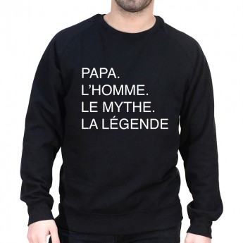 Papa L'homme, le mythe, la légende - Sweat col rond (Crewneck) Sweat Homme