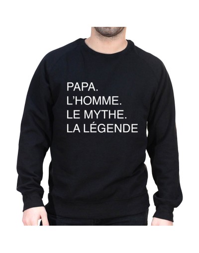 Papa L'homme, le mythe, la légende - Sweat col rond (Crewneck) Sweat Homme