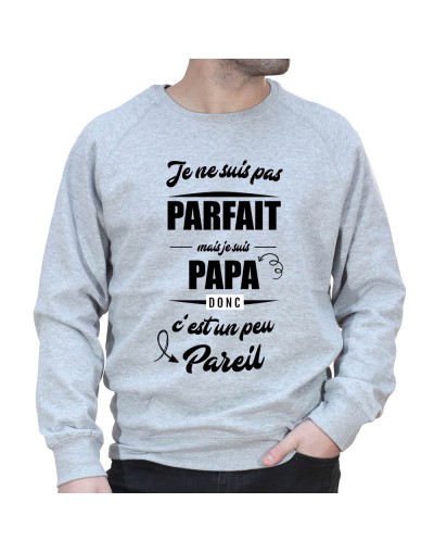 Je ne suis pas parfait mais je suis papa - Sweat col rond (Crewneck) Sweat Homme