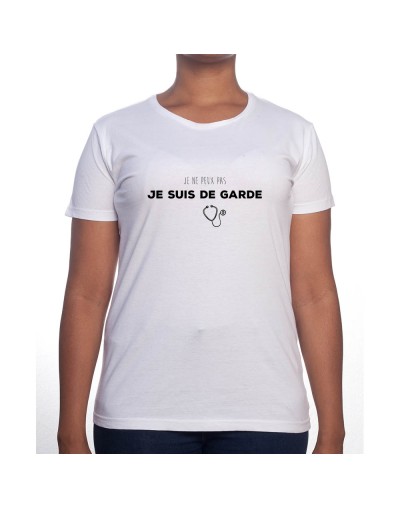 je peux pas je suis de garde - Tshirt Femme Infirmière Tshirt femme Infirmière