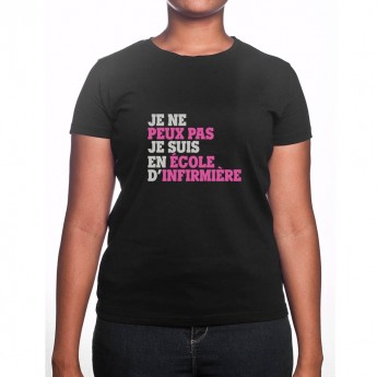 Je peux pas je suis en école d'infirmière - Tshirt Femme Infirmière Tshirt femme Infirmière