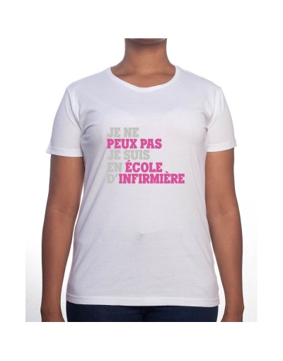 Je peux pas je suis en école d'infirmière - Tshirt Femme Infirmière Tshirt femme Infirmière